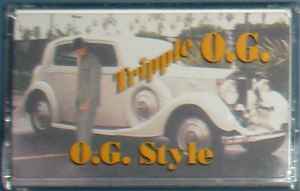 Tripple O.G. – O.G. Style (1999, Cassette) - Discogs