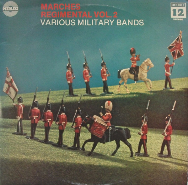 ladda ner album Various - Marches Regimental Vol 2