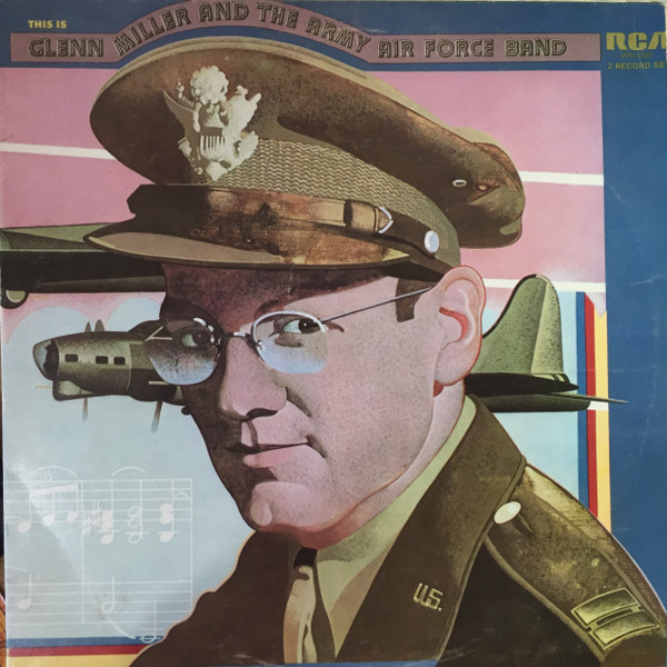 Glenn Miller And The Army Air Force Band – This Is Glenn Miller 