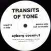 Transits Of Tone - Cyborg Coconut / Planet Of Palm Trees