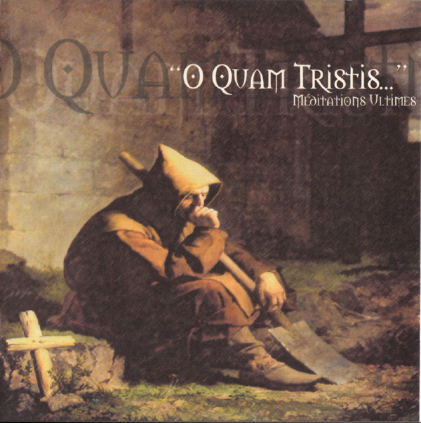 télécharger l'album O Quam Tristis - Méditations Ultimes