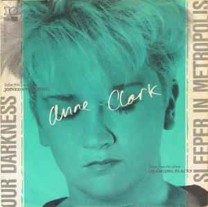 Our Darkness / Sleeper In Metropolis - Anne Clark