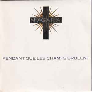 Niagara (2) - Pendant Que Les Champs Brûlent album cover