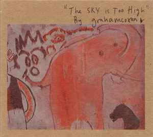 Graham Coxon - The Sky Is Too High album cover