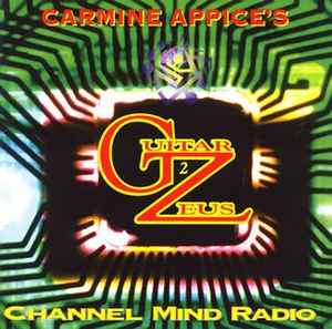 Carmine Appice's Guitar Zeus - 2: Channel Mind Radio album cover