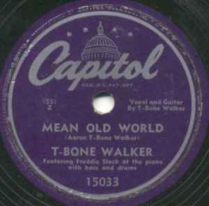 T-Bone Walker - I Got A Break, Baby / Mean Old World album cover