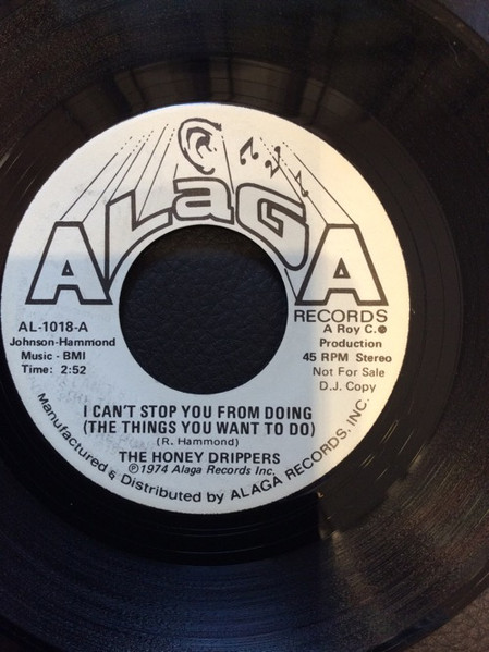 The Honey Drippers – I Can't Stop You From Doing (The Things You