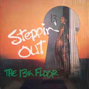 The 13th Floor – Steppin' Out (1977, Vinyl) - Discogs