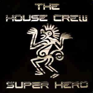 The House Crew - Super Hero (My Knight)
