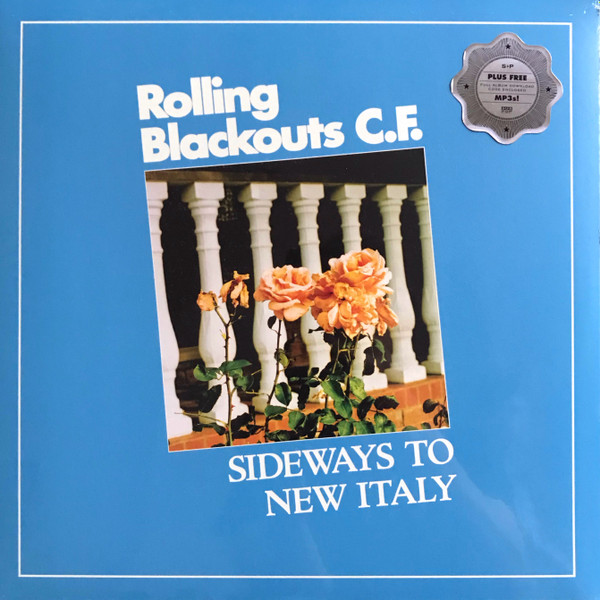 Rolling Blackouts C.F. - Sideways To New Italy | Releases | Discogs