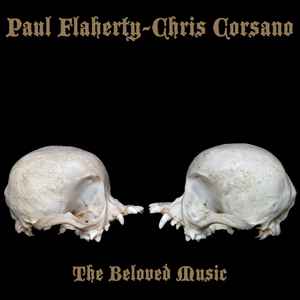Flaherty/Corsano Duo - The Beloved Music