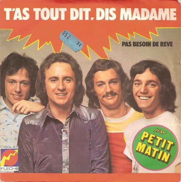 Petit Matin - T'as Tout Dit, Dis Madame | Releases | Discogs