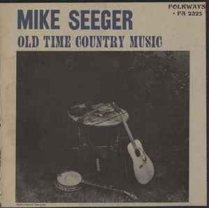Old Time Country Music - Mike Seeger