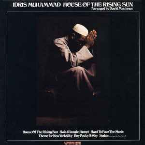 Idris Muhammad - House Of The Rising Sun album cover
