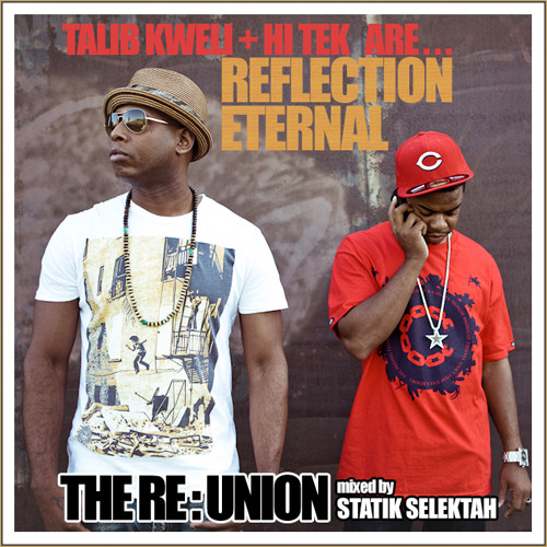 Talib Kweli + Hi-Tek Are Reflection Eternal – The Re:Union 
