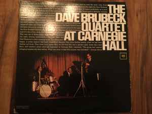 The Dave Brubeck Quartet – At Carnegie Hall (1963, Vinyl) - Discogs
