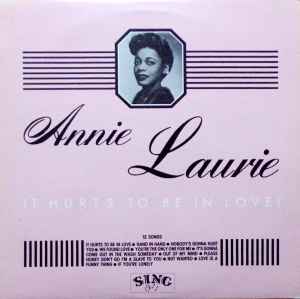 Annie Laurie - It Hurts To Be In Love! album cover