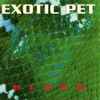 Exotic Pet - Bleed