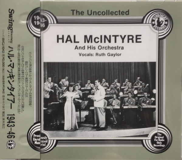 last ned album Hal McIntyre And His Orchestra - The Uncollected Hal McIntyre And His Orchestra 1943 1946