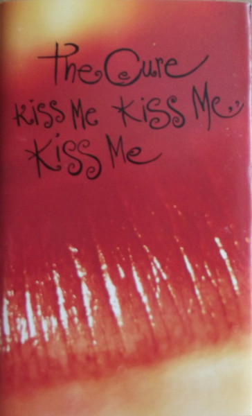 The Cure – Kiss Me Kiss Me Kiss Me (1987, Cassette) - Discogs