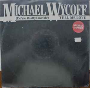 Michael Wycoff - (Do You Really Love Me) Tell Me Love album cover