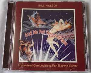 Bill Nelson And His Lighthouse Signal Mechanism Orchestra – The Alchemical  Adventures Of Sailor Bill (2005