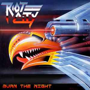 Riot City (2) - Burn The Night