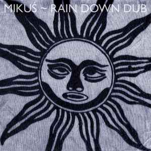Mikuś - Rain Down Dub album cover