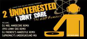 2 Uninterested (Tekno Mafia) - I Don't Care (The 2009 Remixes) album cover