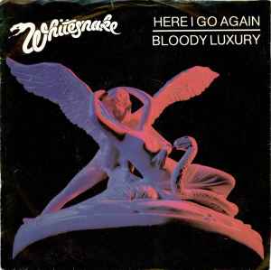 Whitesnake - Here I Go Again / Bloody Luxury album cover