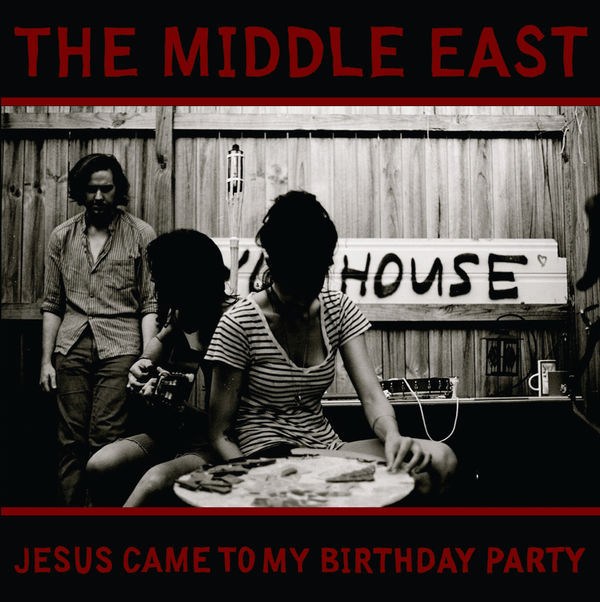 télécharger l'album The Middle East - Jesus Came To My Birthday Party