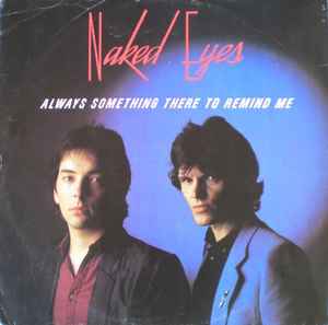 Naked Eyes - Always Something There To Remind Me album cover