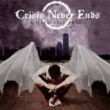 Album herunterladen Crisis Never Ends - A Heartbeat Away