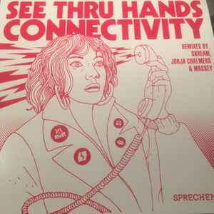 See Thru Hands - Connectivity album cover