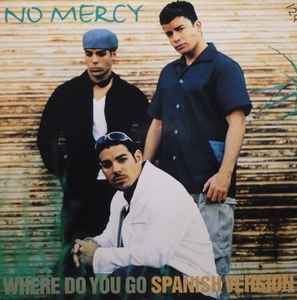 No Mercy - Where Do You Go (Spanish Version) album cover