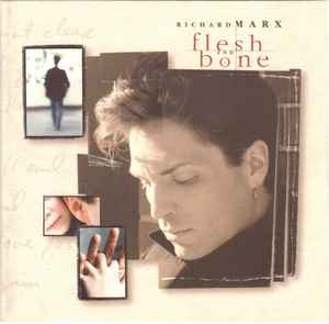 Richard Marx – Flesh And Bone (1997, CD) - Discogs