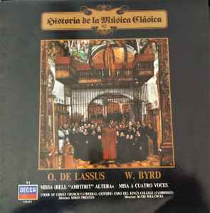 Missa (Bell "Amfitrit" Altera) - Misa A Cuatro Voces - O. De Lassus, W. Byrd, Choir Of Christ Church Cathedral, Oxford, Coro Del King's College, Cambridge