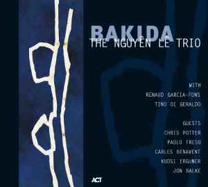 The Nguyên Lê Trio - Bakida album cover