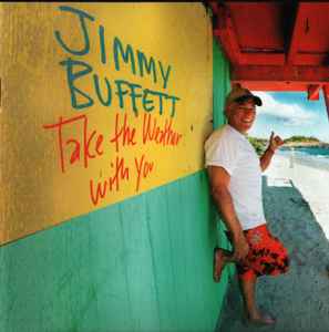 Jimmy Buffett - Take The Weather With You
