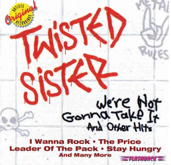 Twisted Sister – We're Not Gonna Take It & Other Hits (2001, CD ...