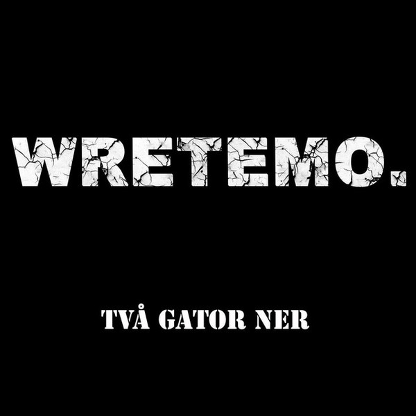 last ned album Wretemo - Två Gator Ner