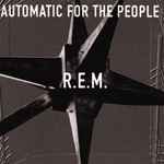 Cover of Automatic For The People, 1992, Vinyl