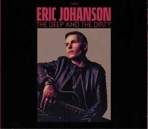 Eric Johanson - The Deep And The Dirty album cover