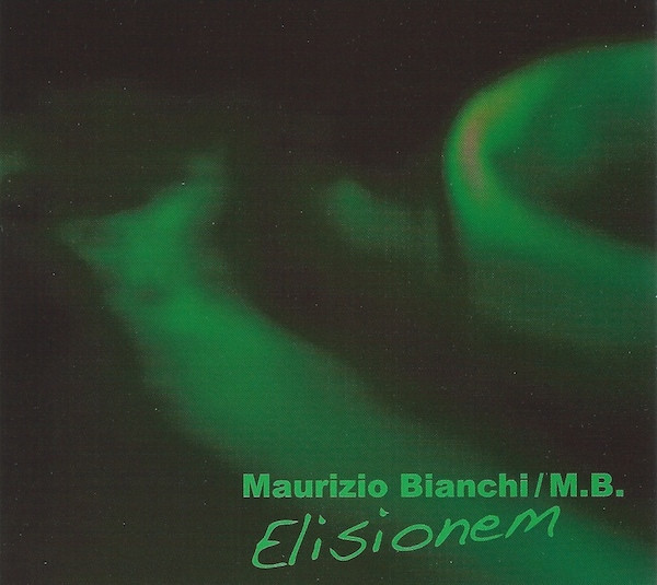 Maurizio Bianchi / M.B. – Elisionem (2006