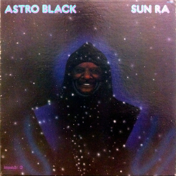 Sun Ra - Astro Black | Releases | Discogs