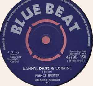 Prince Buster - Run Man Run / Danny, Dane & Loraine