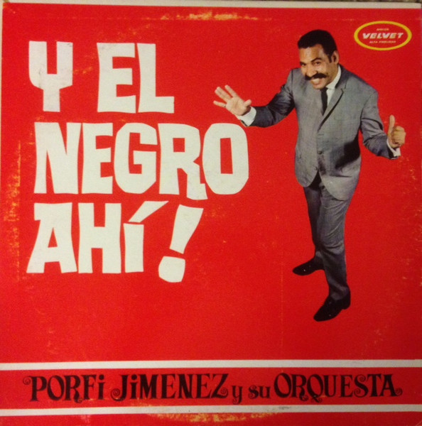 Porfi Jiménez Y Su Orquesta – Y El Negro Ahi! (1967, Vinyl) - Discogs