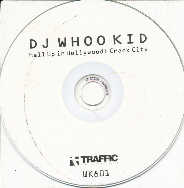 DJ Whoo Kid – Hell Up In Hollywood / Crack City (2005, CD) - Discogs