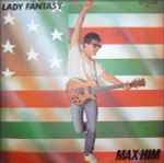 Max-Him – Lady Fantasy (1985, Vinyl) - Discogs