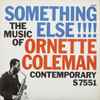 Ornette Coleman - Something Else!!!! – The Music Of Ornette Coleman